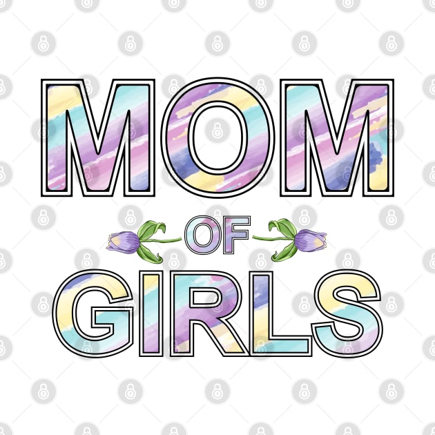 Mom Of Girls by Designoholic