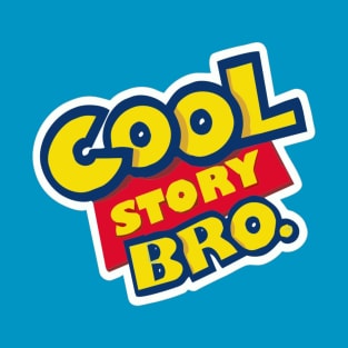 Cool Story Bro. T-Shirt