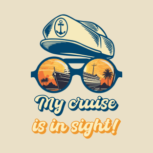 Fun Cruise My cruise Is In Sight! T-Shirt