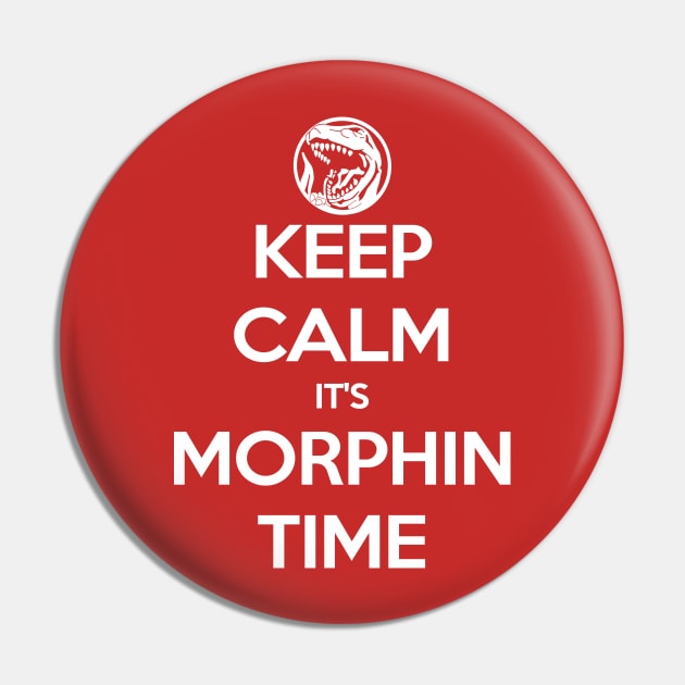 Keep Calm It's Morphin Time (Red) Pin by RussJerichoArt