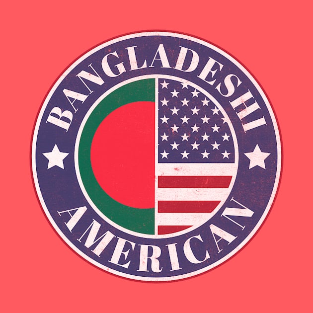 Proud Bangladeshi-American Badge - Bangladesh Flag by Yesteeyear