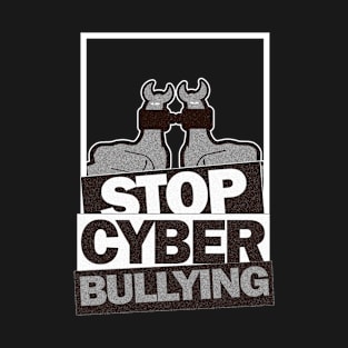 STOP CYBER BULLYING T-Shirt