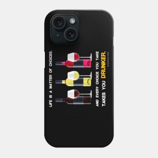 Life is a matter of choices, and every choice you take takes you... Phone Case