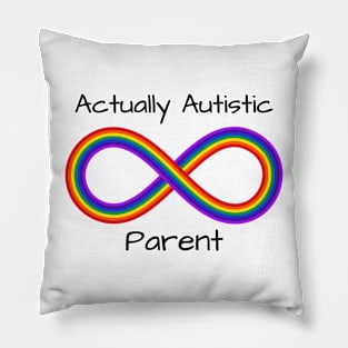 Actually Autistic Parent in black lettering Pillow