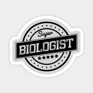 Super biologist Magnet