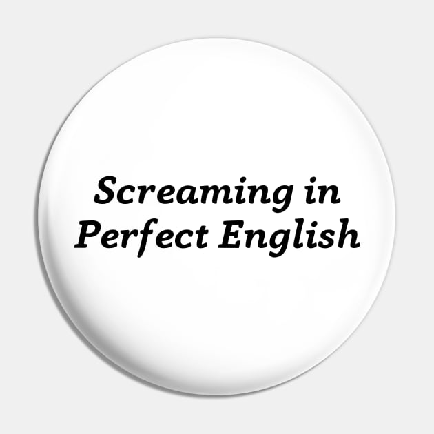 screaming in perfect english Pin by mdr design