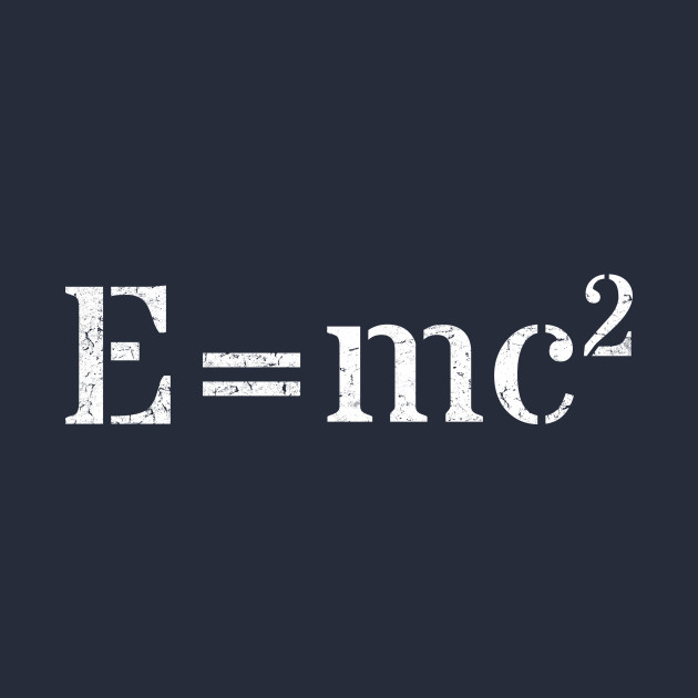 E Mc2 Albert Einstein Formula Albert Einstein T Shirt Teepublic