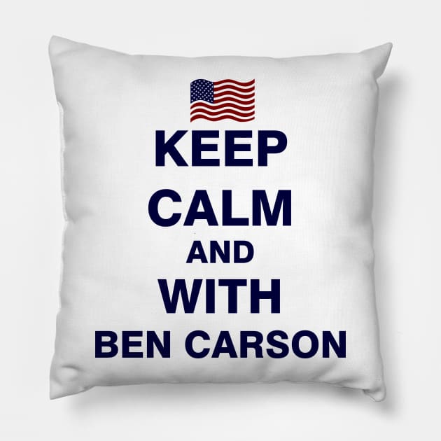 Keep Calm and With Ben Carson Pillow by ESDesign