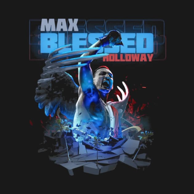 Max Blessed Holloway UFC Champion Blessed Era by HammiltenJohn