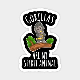 Gorillas are my spirit animal Magnet