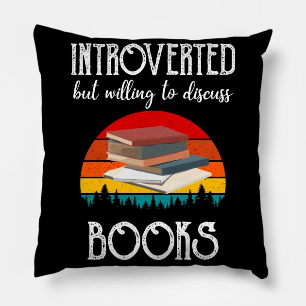 Introverted But Willing To Discuss Books Pillow by Boo Face Designs