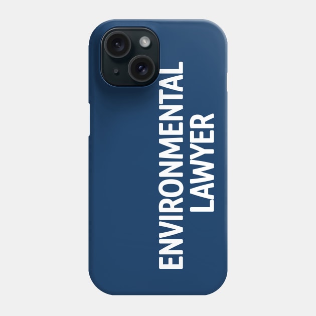 Environmental Lawyer Phone Case by ShopBuzz