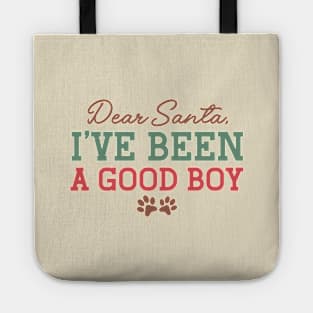 Dear Santa, I've Been a Good Boy - Merry Dogmas Tote