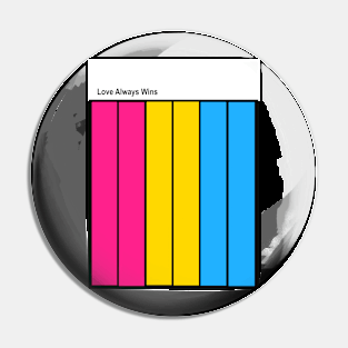 Pansexual - Love always wins Pin