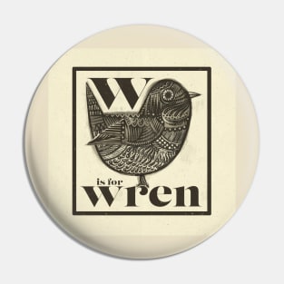 W is for Wren Pin