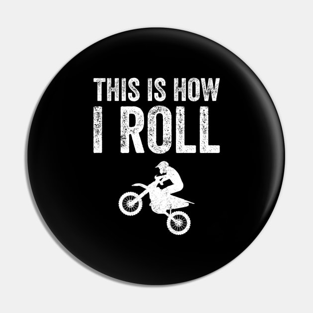 This is how I roll motorcycle Pin by captainmood