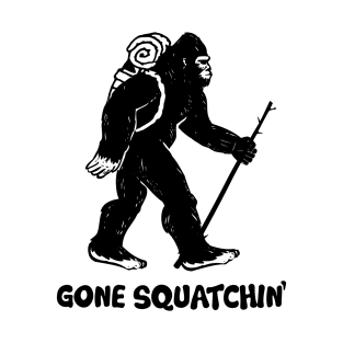 Gone Squatchin' T-Shirt