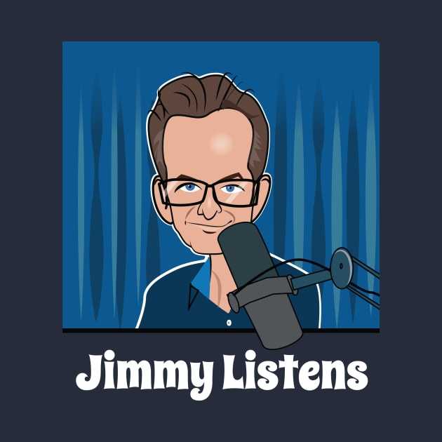 Jimmy Listens by chrayk57