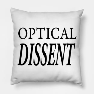 OPTICAL DISSENT Pillow