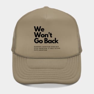 We Won't Go Back abortion rights Hat