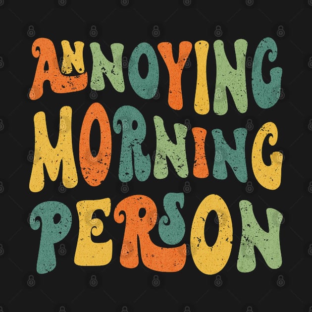 Annoying Morning Person by Pith & Vinegar