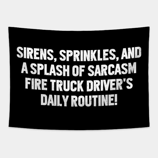 Fire Truck Driver's Daily Routine! Tapestry by trendynoize