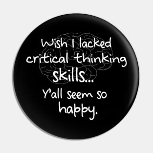 Funny Critical Thinking Meme Pin