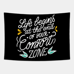 Life Begins At The End Of Your Comfort Zone Motivational Quote Tapestry