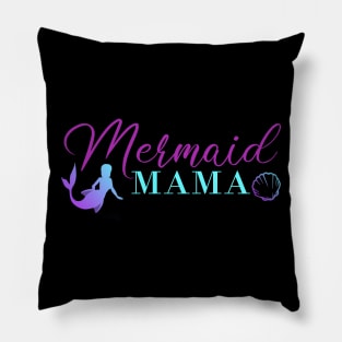 Mermaid Mama Funny Graphic Womens Mom T-Shirt Pillow