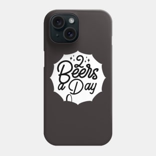 2 Beers a day Phone Case