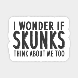 Skunk animal lover saying girl motif Magnet