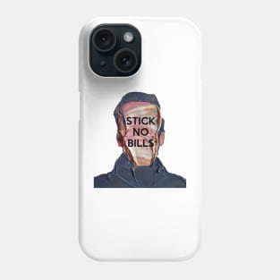 Stick No Bills - Faceless Portrait Phone Case