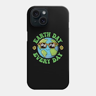 Earth Day Every day Phone Case