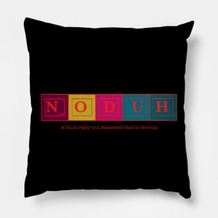 80s slang t-shirt | No duh Pillow