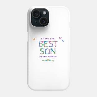 I have the best son in the world - tropical word art Phone Case