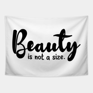 Beauty is not a size Tapestry