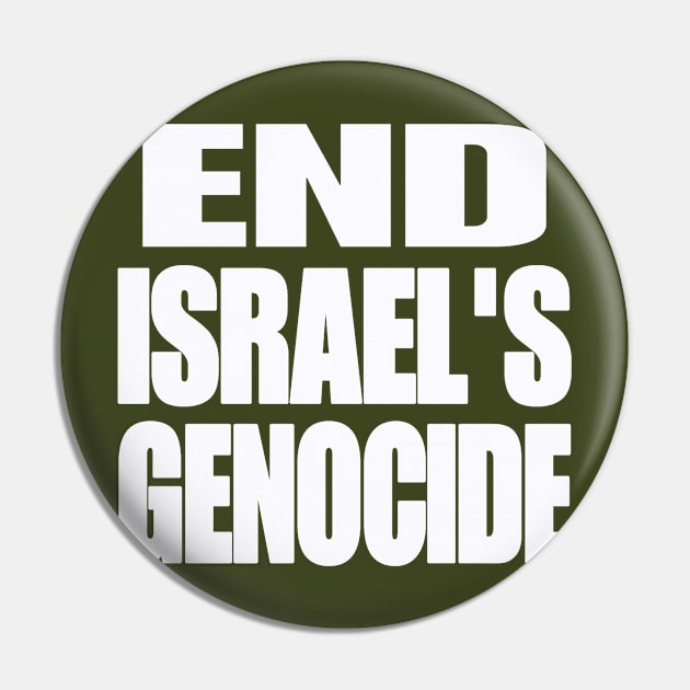 End Israel's GENOCIDE - White - Double-sided Pin by SubversiveWare