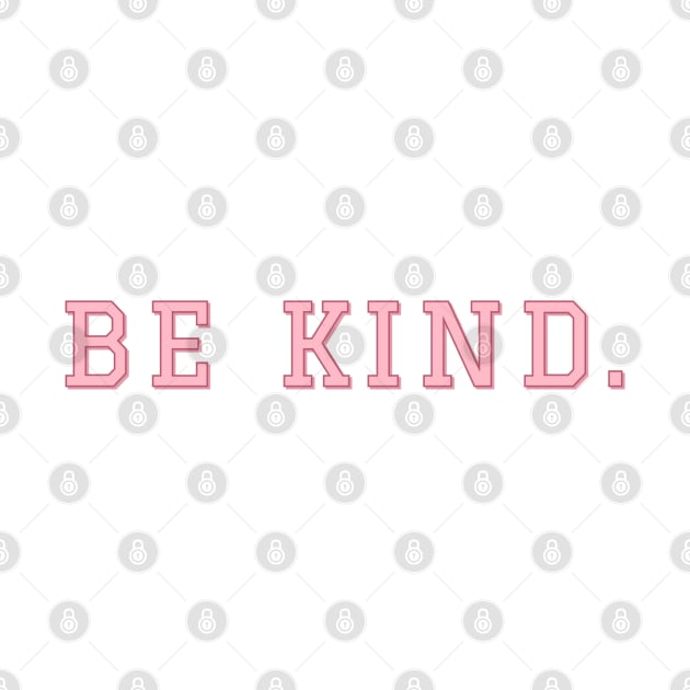 Be kind. by CityNoir