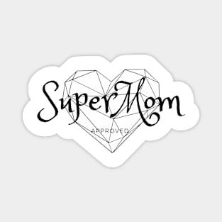 SuperMom Approved Diamond Heart Magnet