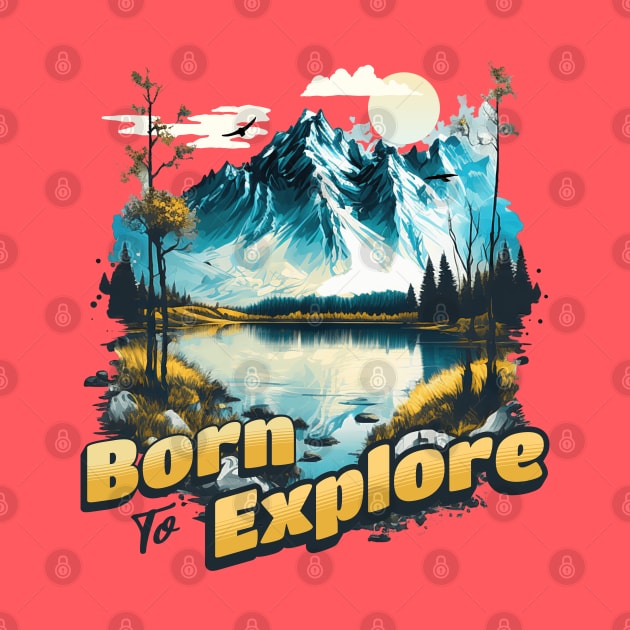 Born To Explore by Brookcliff