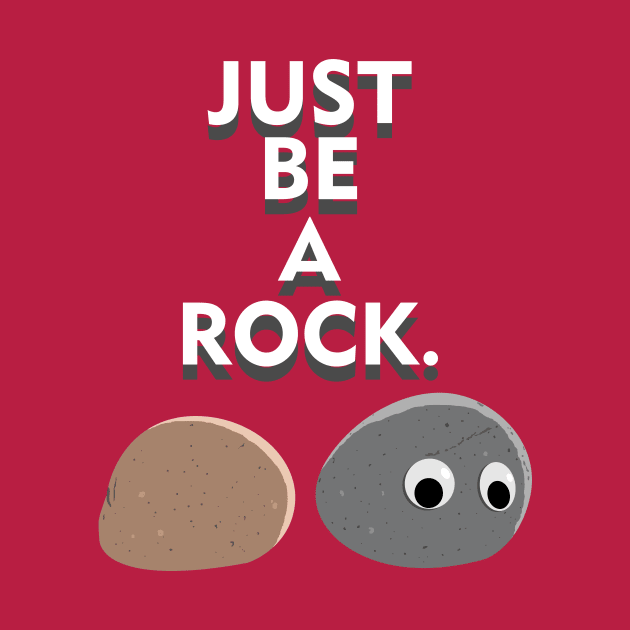 Be a rock! by atizadorgris