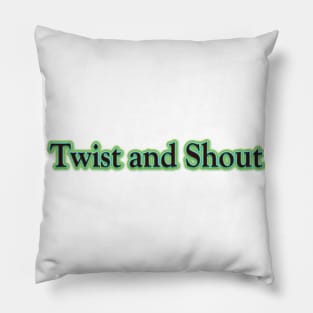 Twist and Shout (The Beatles) Pillow