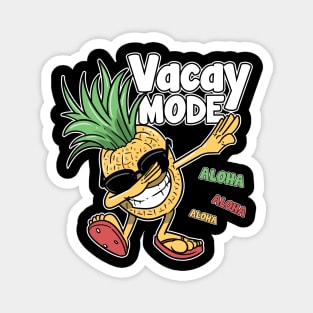 Dabbing Pineapple Vacay Mode Aloha Hawaii Magnet