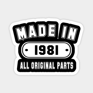 Made In 1981 All Original Parts Magnet