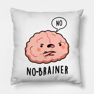 no brainer Pillow