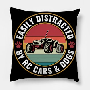 Easily distracted by RC Cars and Dogs RC Car Lover Pillow