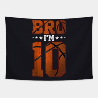 10th Birthday Basketball Bro I’m 10 Years Old Birthday Party Tapestry