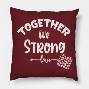 Together we  strong Pillow