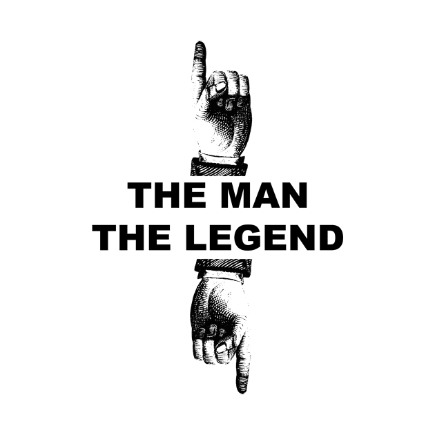 The Man The Legend Fun by agapimou