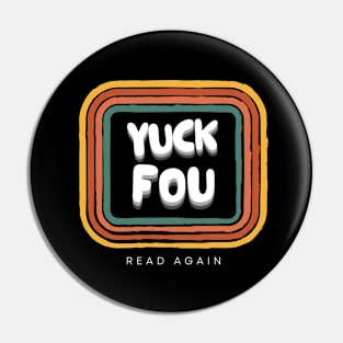 yock Fou Read Again Pin